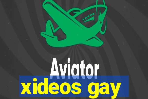 xideos gay